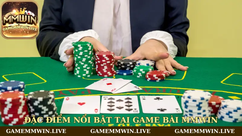 Đặc điểm nổi bật tại Game bài Mmwin