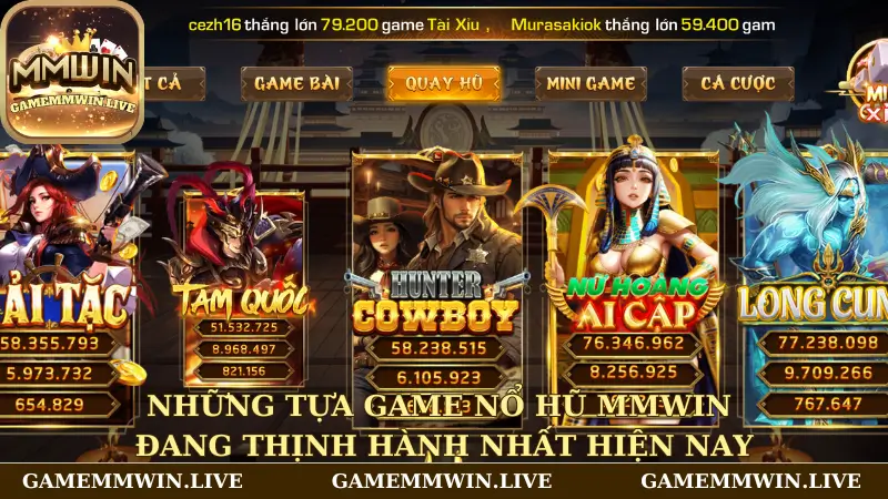 Những tựa game nổ hũ Mmwin đang thịnh hành nhất hiện nay